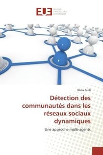 Détection des communautés dans les réseaux sociaux dynamiques : Une approche multi-agents