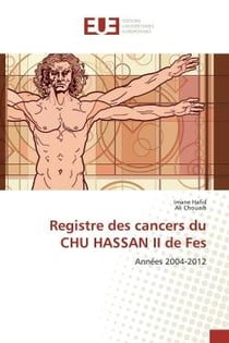Registre des cancers du CHU HASSAN II de Fes : Années 2004-2012