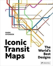 Iconic transit maps : The world's best designs