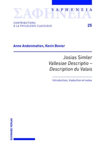Josias Simler, Vallesiae Descriptio - Description du Valais : Introduction, traduction et notes