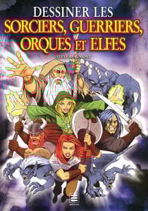 Dessiner les sorciers, guerriers, orques et elfes