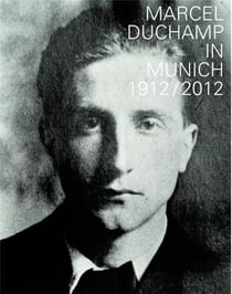 Marcel duchamp in munich 1912-2012 /anglais/allemand
