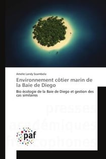 Environnement cOtier marin de la Baie de Diego : Bio ecologiede la Baie de Diego et gestion des cas similaires