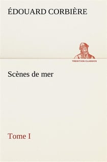 Scenes de mer, tome i