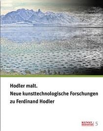 Hodler malt: neue kunsttechnologische forschungen zu ferdinand hodler /allemand