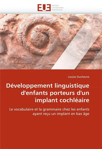 Developpement linguistique d'enfants porteurs d'un implant cochleaire