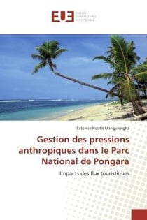 Gestion des pressions anthropiques dans le parc national de pongara - impacts des flux touristiques