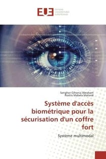 Système d'accès biométrique pour la sécurisation d'un coffre fort : Système multimodal