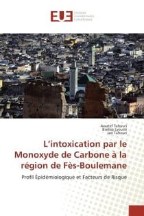 L'intoxication par le Monoxyde de Carbone A la region de Fes-Boulemane : Profil epidemiologique et Facteurs de Risque