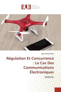 Régulation Et Concurrence : Le Cas Des Communications Électroniques : SENEGAL