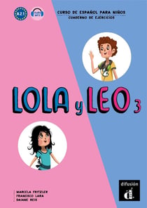 Lola y leo 1 Tome 3 : espagnol - A2.1 - cahier d'activités + MP3 téléchargeable