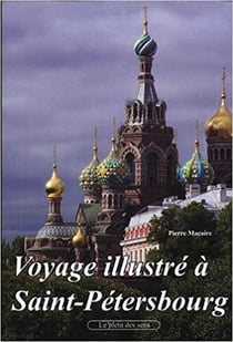 Voyage illustré à saint petersbourg