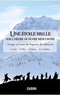 Une étoile brille sur notre rencontre - voyage au coeur du Seigneur des Anneaux