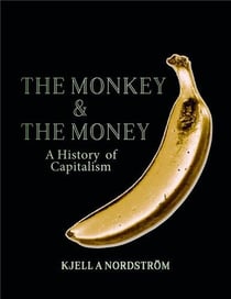 The monkey and the money : a history of capitalism