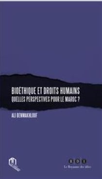 Bioétique et droits humains : quelles perspectives pour le Maroc ?