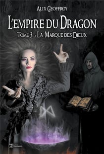 L'empire du dragon t.3 - la marque des dieux
