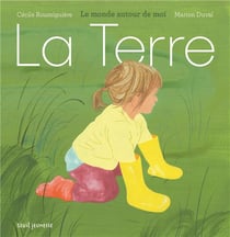 La terre : le monde autour de moi