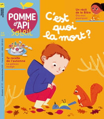 Pomme d'Api Soleil n.177 : C'est quoi la mort ?