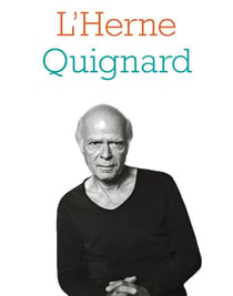 Les cahiers de l'Herne : cahier Pascal Quignard