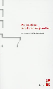 Des émotions dans les l'arts d'aujourd'hui