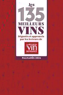 Les 135 meilleurs vins dégustés et approuvés par les lecteurs de la revue du vin de france
