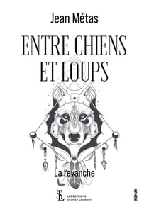 Entre chiens et loups  la revanche