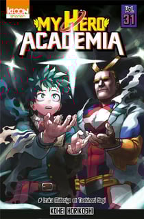 My Hero Academia Tome 31 : Izuku Midoriya et Toshiro Yagi