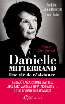 Danielle Mitterand, une vie de résistance