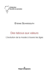 Des tabous aux valeurs : L'évolution de la morale à travers les âges