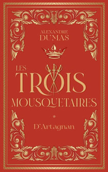 Les Trois Mousquetaires - Tome 1 D'Artagnan