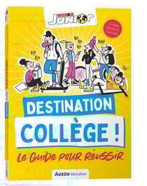 Destination collège ! le guide pour réussir - sciences et vie junior