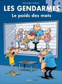 Les gendarmes Tome 18 : Le poids des mots