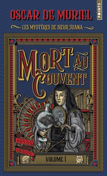 Les mystères de soeur Juana Tome 1 : Mort au couvent