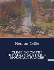 Climbing on the Himalaya and other mountain ranges
