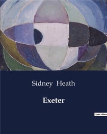 Exeter : A Historical and Architectural Exploration of Exeter