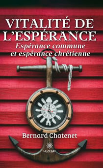 Vitalité de l'espérance. espérance commune et espérance chrétienne.