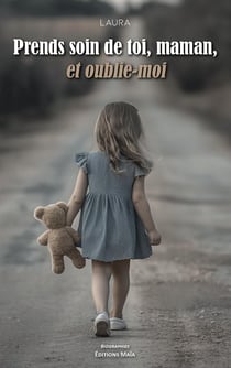 Prends soin de toi, maman, et oublie-moi