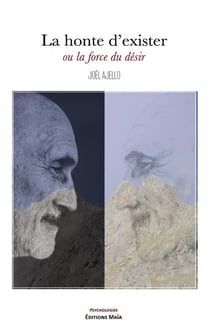 La honte d'exister ou la force du désir