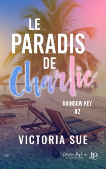 Rainbow Key Tome 2 : Le paradis de Charlie