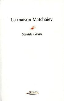 Maison Matchaiev (La)
