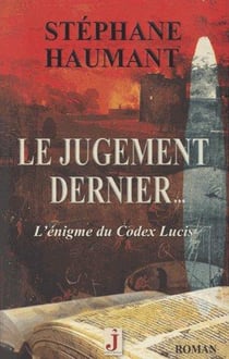 Le jugement dernier... - l'égnime du codex lucis