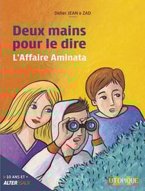 DEUX MAINS POUR LE DIRE - L'AFFAIRE AMINATA