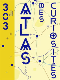 Revue 303 Hors-Série n.161 : atlas des curiosités