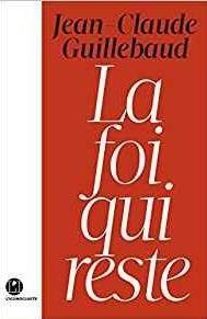 La foi qui reste