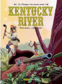 Les chronique du nouveau monde Tome 2 : Kentucky River
