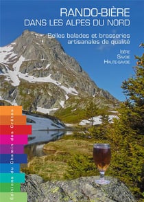 Rando-bière dans les Alpes du nord - belles balades et brasseries artisanales de qualité - Isère, Savoie, Haute-Savoie