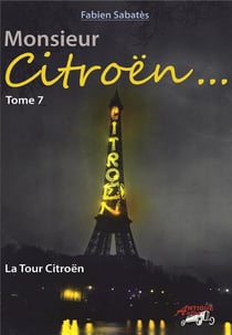 Monsieur Citroën Tome 7 - la tour Citroën