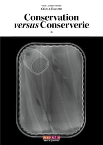 Conservation versus conserverie