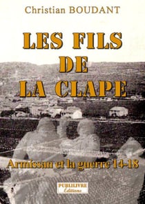 Les fils de la Clape - Armissan et la guerre 14-18