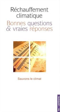 Réchauffement climatique : Bonnes questions & vraies réponses